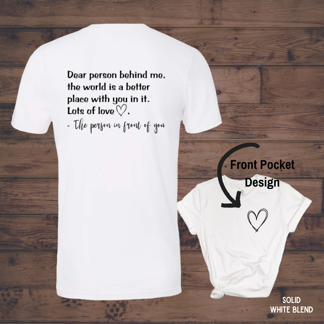 Dear Person Behind Me... - Graphic Tee