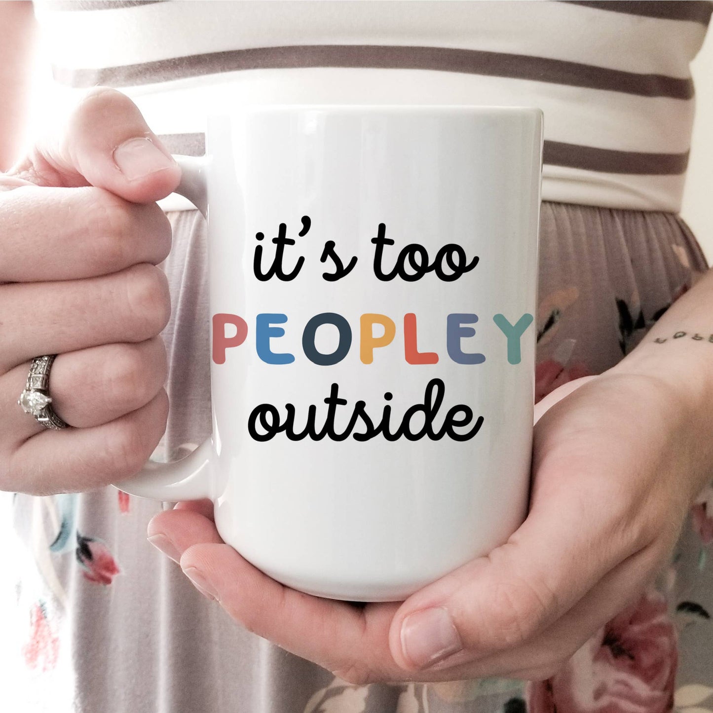 Funny It's Too Peopley outside 15oz Mug