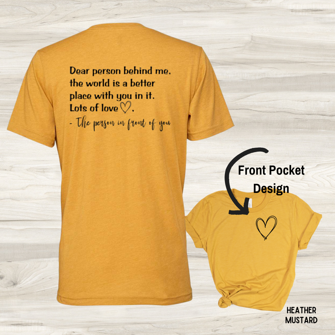 Dear Person Behind Me... - Graphic Tee