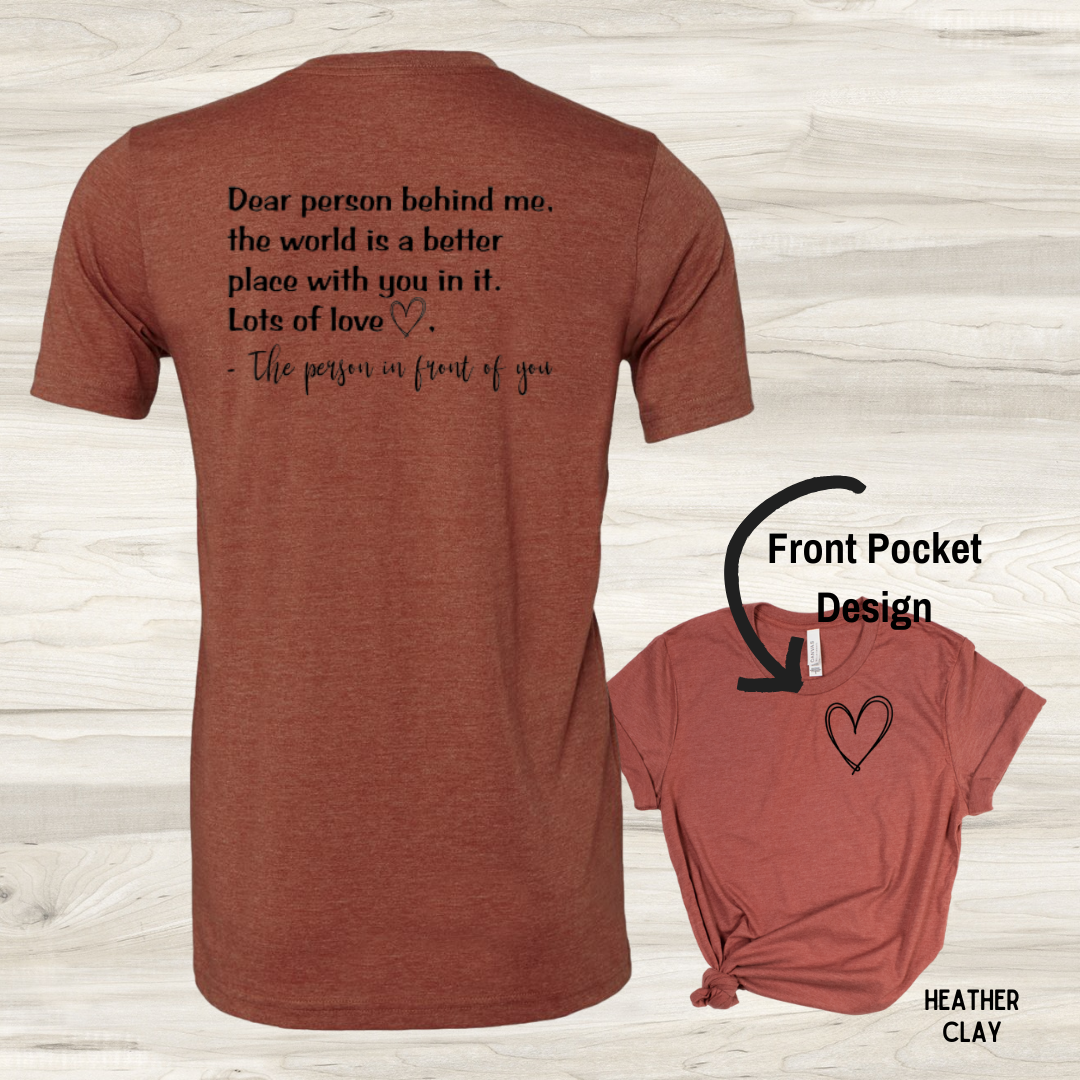 Dear Person Behind Me... - Graphic Tee