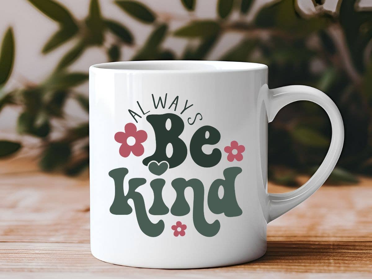 Always Be Kind 11 oz Coffee Mug