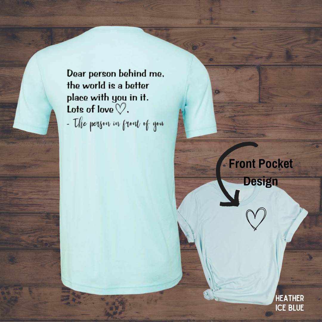 Dear Person Behind Me... - Graphic Tee