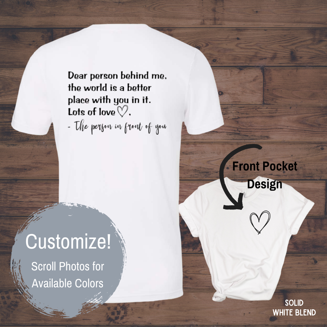 Dear Person Behind Me... - Graphic Tee