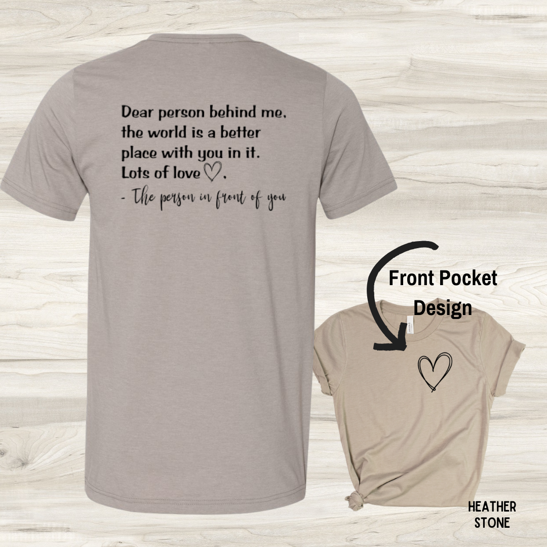 Dear Person Behind Me... - Graphic Tee