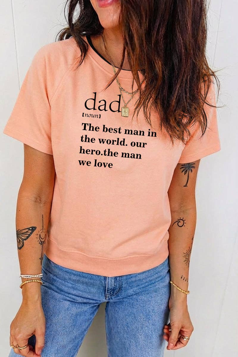 Fathers Day Graphic Tee Dad Quote Casual Gift T Shirt Women