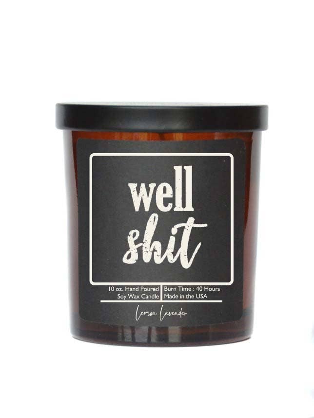 Funny Candle Well Shit - Bathroom Candle - Soy Wax Candles