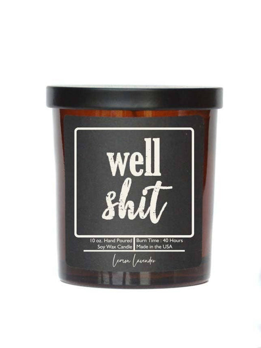Funny Candle Well Shit - Bathroom Candle - Soy Wax Candles