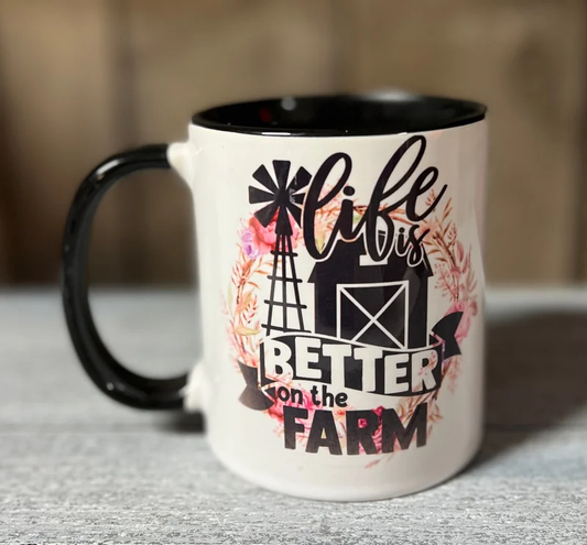Coffee Mug- Life Is Better On The Farm -  11 Oz Mug