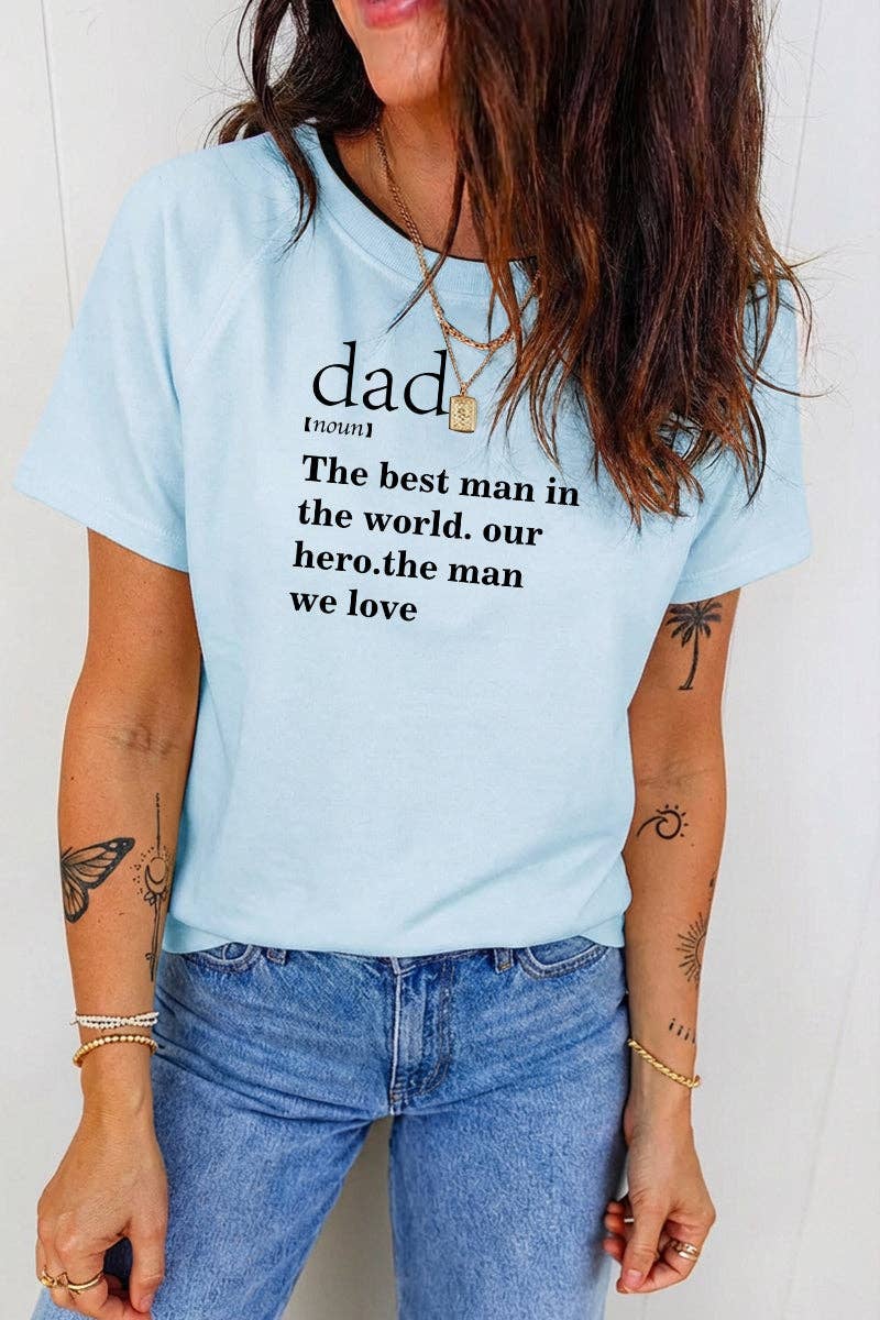 Fathers Day Graphic Tee Dad Quote Casual Gift T Shirt Women